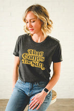 Load image into Gallery viewer, Here Comes the Sun Graphic Tee
